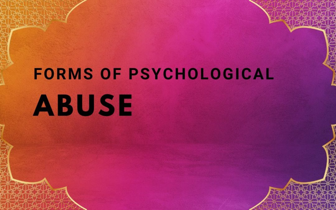 Various forms of  verbal & psychological abuse
