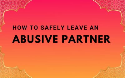 How to safely leave an abusive relationship