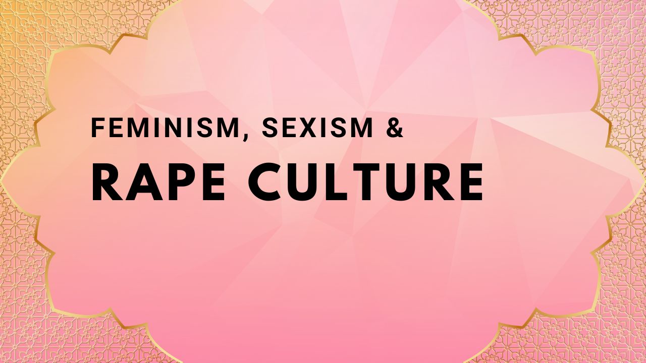 Understanding Feminism, Sexism and Rape Culture - Heal Abuse